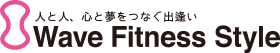 Wave Fitness Style (ウェーブフットネススタイル)